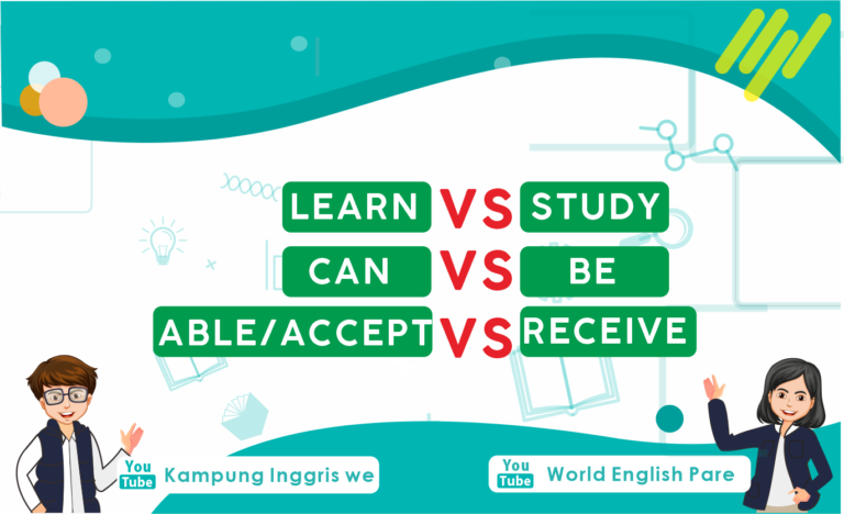 Perbedaan Penggunaan Kata LEARN x STUDY dan CAN x BE ABLE