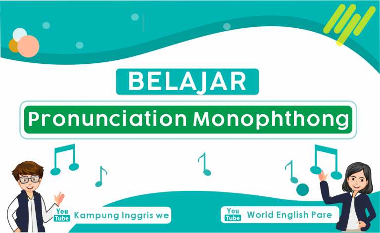 English Pronunciation: Monophthong Sounds dalam Bahasa Inggris